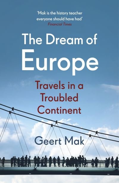 Cover for Geert Mak · The Dream of Europe: Travels in a Troubled Continent (Paperback Bog) (2023)