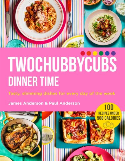 Cover for James Anderson · Twochubbycubs Dinner Time: Tasty, slimming dishes for every day of the week - Twochubbycubs (Hardcover bog) (2022)