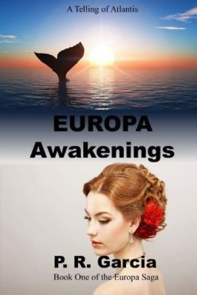 EUROPA Awakenings - Pr Garcia - Boeken - Createspace Independent Publishing Platf - 9781530368044 - 27 februari 2016