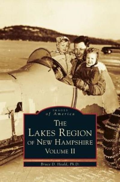 Cover for PhD Bruce D Heald · Lakes Region of New Hampshire, Volume 2 (Hardcover bog) (1998)