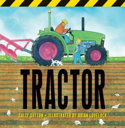 Tractor - Sally Sutton - Livres - Candlewick Press,U.S. - 9781536225044 - 7 juin 2022