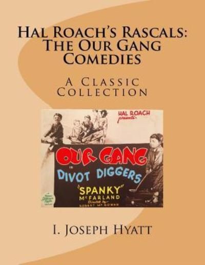 Cover for I Joseph Hyatt · Hal Roach's Rascals (Paperback Bog) (2016)