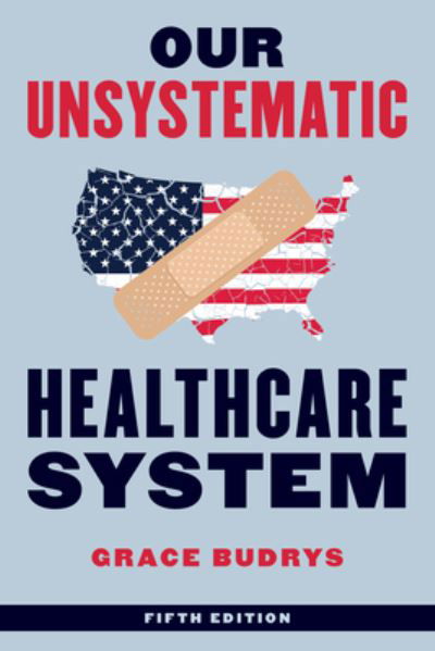 Cover for Grace Budrys · Our Unsystematic Healthcare System (Book) (2023)