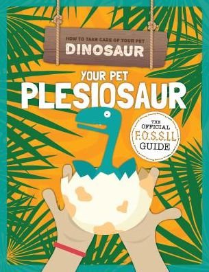 Cover for Kirsty Holmes · Your Pet Plesiosaur (Paperback Book) (2018)