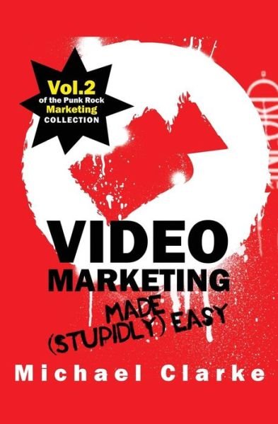 Cover for Michael Clarke · Video Marketing Made (Stupidly) Easy (Paperback Book) (2016)