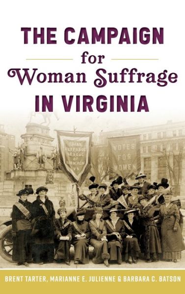 Cover for Brent Tarter · Campaign for Woman Suffrage in Virginia (Hardcover Book) (2020)