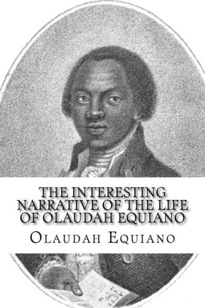 Cover for Olaudah Equiano · The Interesting Narrative of the Life of Olaudah Equiano (Paperback Book) (2016)