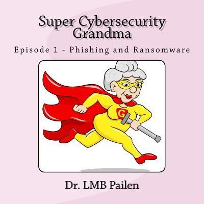 Cover for Loyce Best Pailen · Super Cybersecurity Grandma (Pocketbok) (2016)