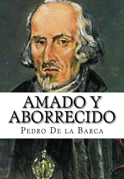 Cover for Pedro Calderon de la Barca · Amado y Aborrecido (Paperback Book) (2016)