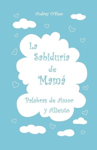 Cover for Audrey O'Shea · La Sabiduria de Mama (Paperback Book) (2018)