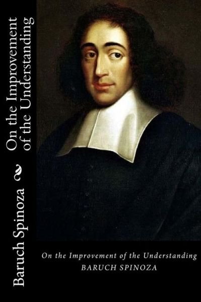 Cover for Benedictus de Spinoza · On the Improvement of the Understanding (Pocketbok) (2017)