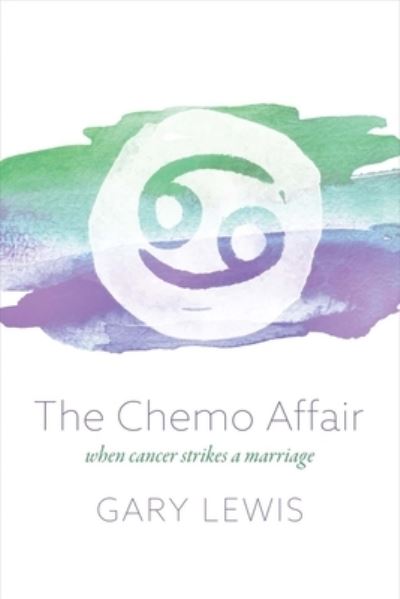 Cover for Gary Lewis · The Chemo Affair, Volume 1 (Paperback Book) (2017)