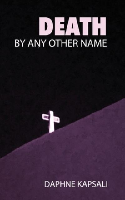 Cover for Daphne Kapsali · Death by any other name (Paperback Bog) (2017)