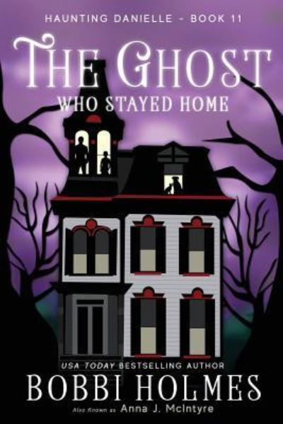 Cover for Anna J McIntyre · The Ghost Who Stayed Home (Paperback Bog) (2017)