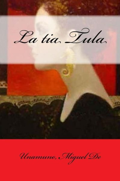 Cover for Unamuno Miguel De · La tia Tula (Paperback Book) (2017)