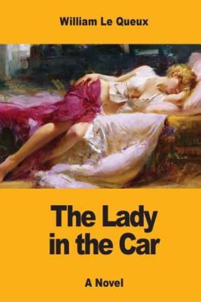 Cover for William Le Queux · The Lady in the Car (Paperback Book) (2017)