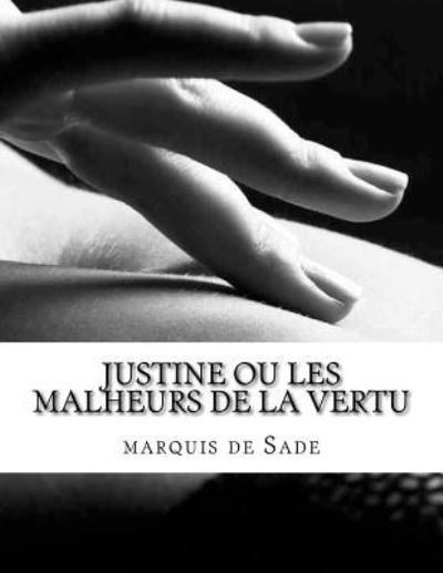 Cover for Marquis de Sade · Justine ou les Malheurs de la vertu (Pocketbok) (2017)