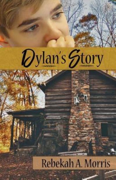 Cover for Rebekah A. Morris · Dylan's Story (Paperback Book) (2017)