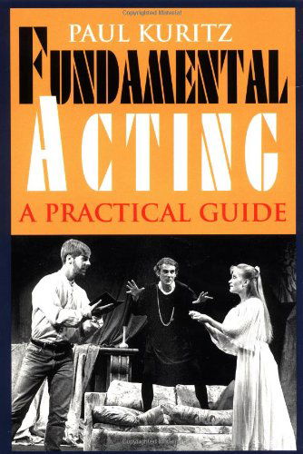 Cover for Paul Kuritz · Fundamental Acting: a Practical Guide (Paperback Book) (2000)