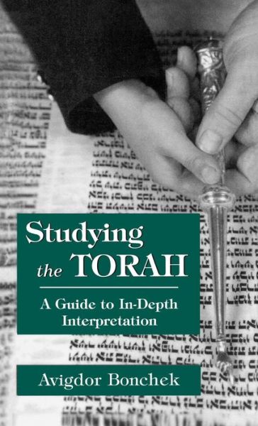 Cover for Avigdor Bonchek · Studying the Torah: A Guide to in-Depth Interpretation (Hardcover Book) (1977)