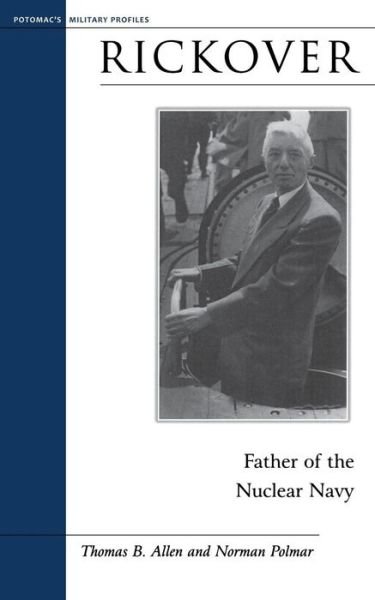 Cover for Thomas B. Allen · Rickover: Father of the Nuclear Navy - Military Profiles (Paperback Book) (2007)