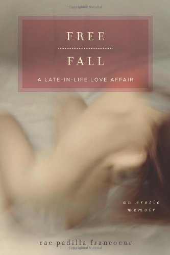 Cover for Rae Francoeur · Free Fall: A Late-in-Life Love Affair (Paperback Bog) (2010)