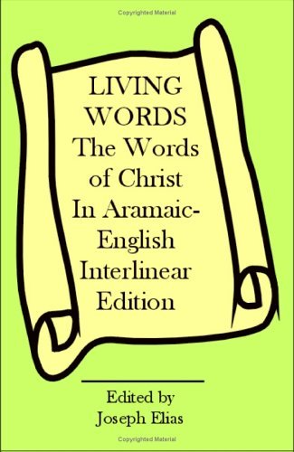 Cover for Joseph P. Elias · The Words of Christ in Aramaic-english Interlinear Edition (Taschenbuch) (2002)
