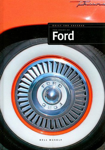 Cover for Nell Musolf · The Story of Ford (Built for Success) (Hardcover Book) (2008)