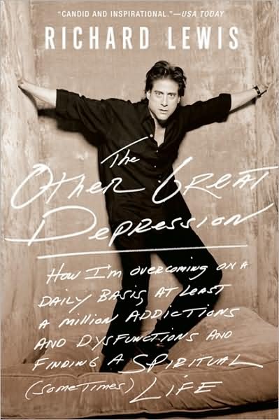 Cover for Richard Lewis · The Other Great Depression: How I'm overcoming, on a daily basis, at least a million addictions and dysfunctions and finding a spiritual (sometimes) life (Paperback Bog) (2008)