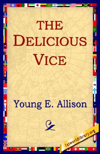 Cover for Young E. Allison · The Delicious Vice (Hardcover Book) (2006)