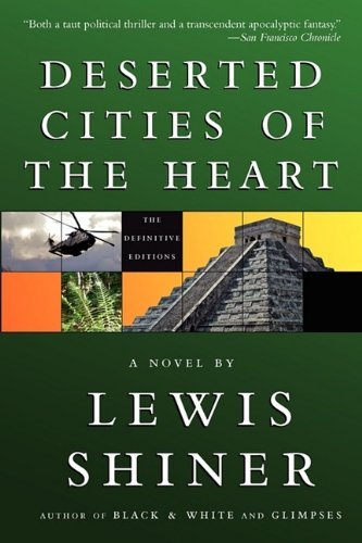 Cover for Lewis Shiner · Deserted Cities of the Heart (Paperback Book) (2009)