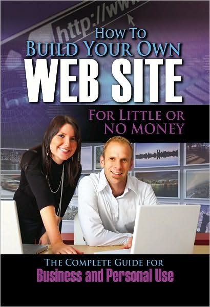 Cover for Bruce Brown · How to Build Your Own Web Site with Little or No Money: The Complete Guide for Business &amp; Personal Use (Paperback Book) (2010)