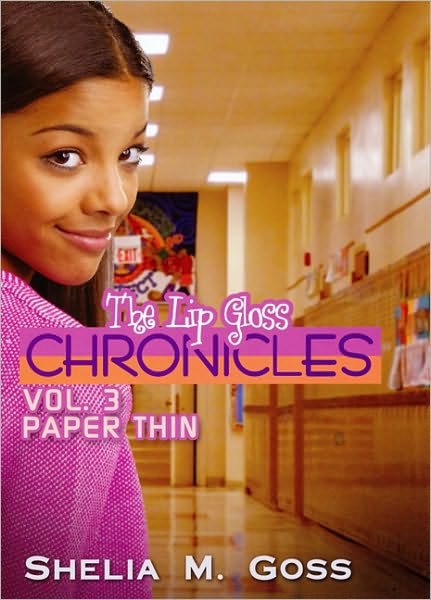 Cover for Shelia M. Goss · Paper Thin: the Lip Gloss Chronicles (Paperback Book) (2010)