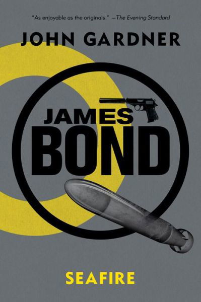 Cover for John Gardner · James Bond: SeaFire - A 007 Novel (Paperback Book) (2017)