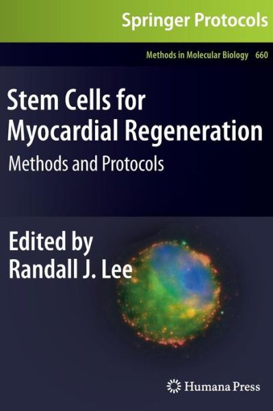 Cover for Randall J Lee · Stem Cells for Myocardial Regeneration: Methods and Protocols - Methods in Molecular Biology (Hardcover Book) (2010)