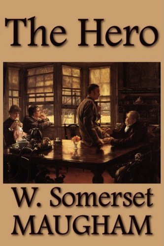 Cover for W Somerset Maugham · The Hero (Hardcover Book) (2008)