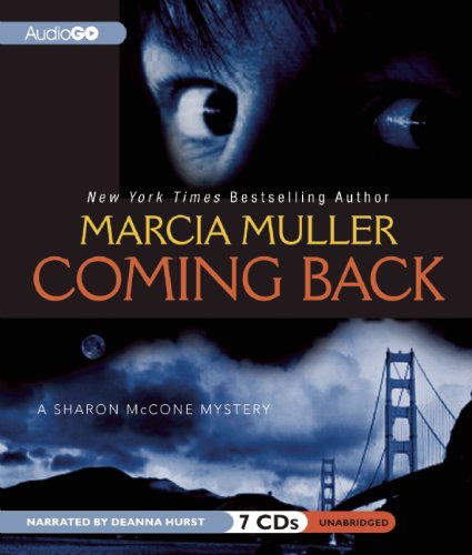 Cover for Marcia Muller · Coming Back (Sharon Mccone Mysteries) (A Sharon Mccone Mystery) (Audiobook (CD)) [Unabridged edition] (2011)