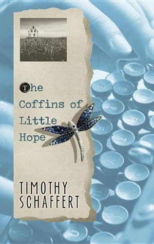 Cover for Timothy Schaffert · The Coffins of Little Hope (Center Point Premier Fiction (Large Print)) (Hardcover Book) [Lrg edition] (2012)