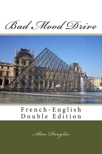 Cover for Mr Alan Douglas · Bad Mood Drive: French-english Double Edition (Paperback Book) (2015)