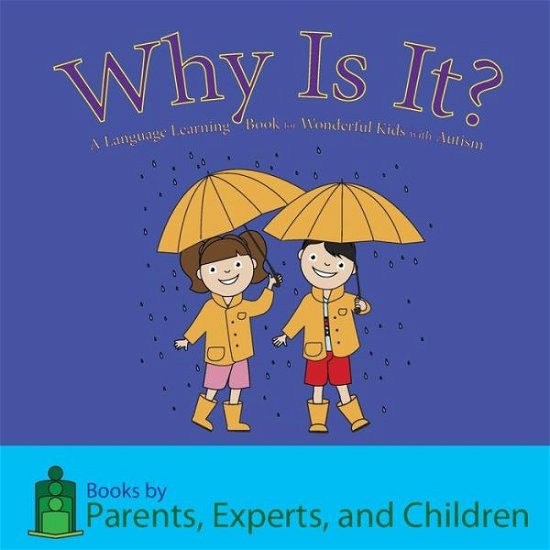 Cover for Pec Books · Why is It?: a Language Learning Book for Wonderful Kids with Autism (Pocketbok) (2012)