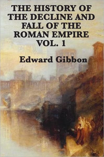 Cover for Edward Gibbon · The History of the Decline and Fall of the Roman Empire Vol. 1 (Paperback Bog) (2012)