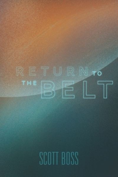 Cover for Scott Boss · Return to the Belt (Bok) (2022)