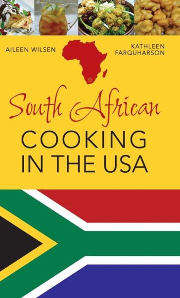 Cover for Aileen Wilsen · South African Cooking in the USA (Hardcover Book) (2015)