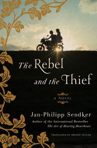 Cover for Jan-Philipp Sendker · The Rebel and the Thief: A Novel (Paperback Bog) (2022)