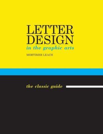 Cover for Mortimer Leach · Letter Design in the Graphic Arts (Paperback Book) (2019)