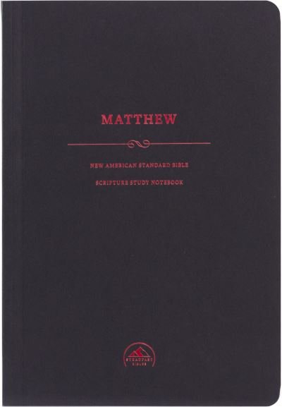 Cover for Steadfast Bibles · NASB Scripture Study Notebook: Matthew (Hardcover Book) (2021)