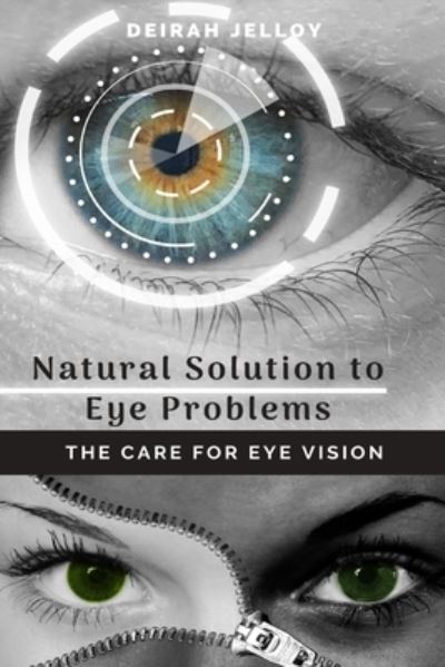 Cover for Deirah Jelloy · Natural Solution to Eye Problems (Paperback Book) (2021)