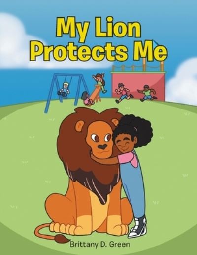 Cover for Brittany D. Green · My Lion Protects Me (Book) (2022)