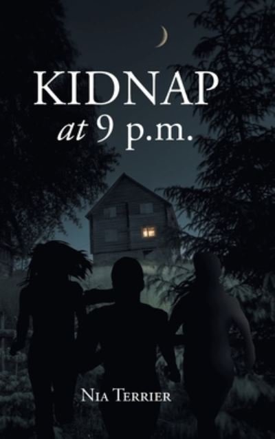 Cover for Nia Terrier · Kidnap at 9 P. m (Book) (2022)