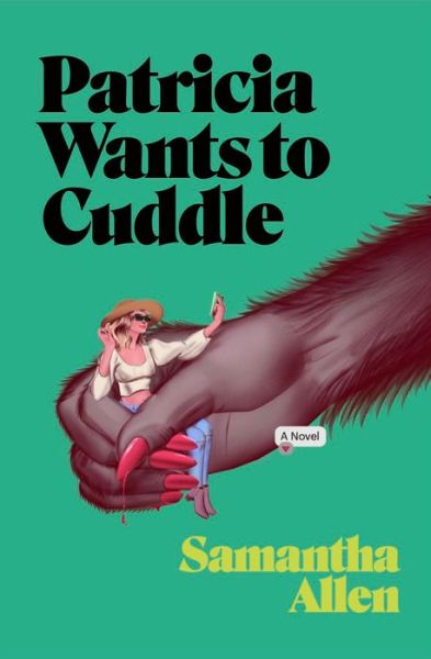 Cover for Samantha Allen · Patricia Wants to Cuddle (Hardcover Book) (2022)